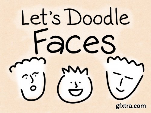  Let’s Doodle Faces: Beginner’s Guide to Using Simple Lines to Draw Cartoon Faces