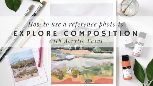 SkillShare - Acrylic Painting: Explore A New Composition Using A Reference Photo - 639566291