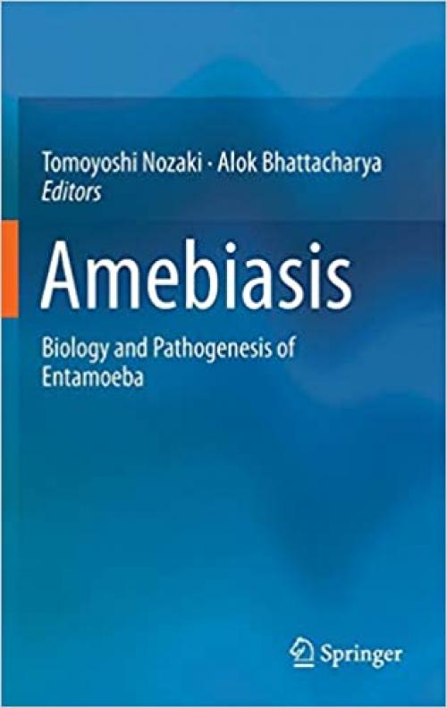 Amebiasis: Biology and Pathogenesis of Entamoeba - 4431551999