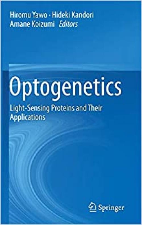 Optogenetics: Light-Sensing Proteins and Their Applications - 4431555153