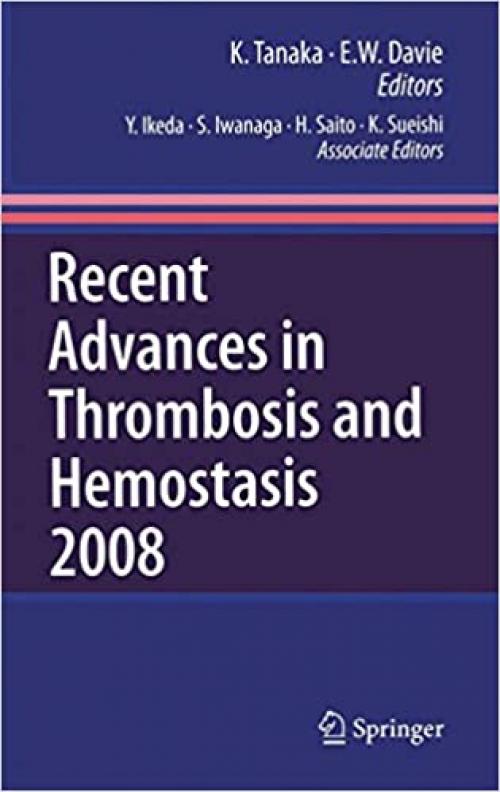 Recent Advances in Thrombosis and Hemostasis - 4431788468