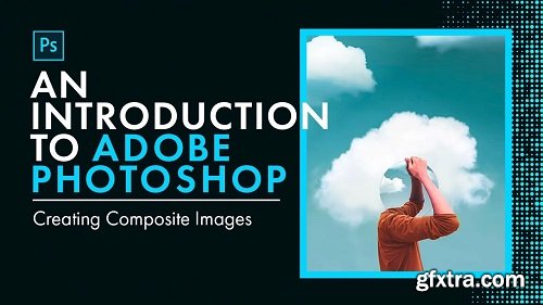 Introduction to Photoshop: Creating Composite Images