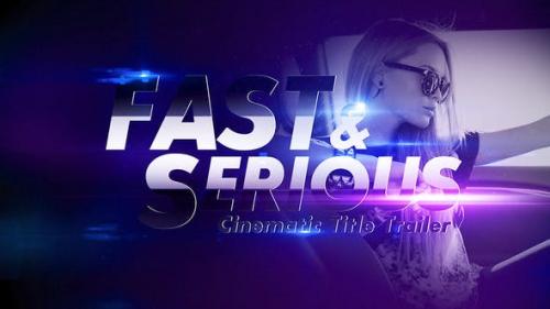 Videohive - Fast and Serious Cinematic Title Trailer