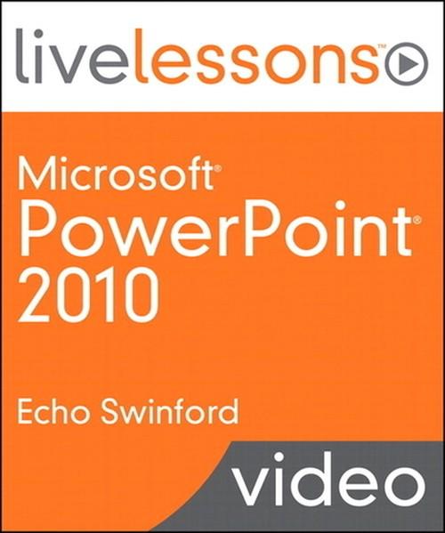Oreilly - Microsoft PowerPoint 2010 LiveLessons (Video Training) - 9780133033823