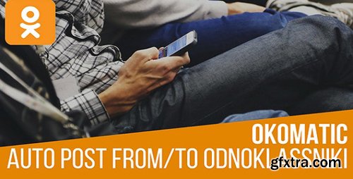 CodeCanyon - OKomatic v1.0.6.1 - Automatic Post Generator and Odnoklassniki Auto Poster Plugin for WordPress - 20878395 - NULLED