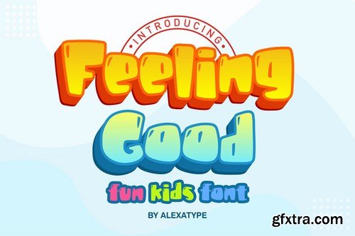 Feeling Good - fun kids font Feeling Good - fun kids font
