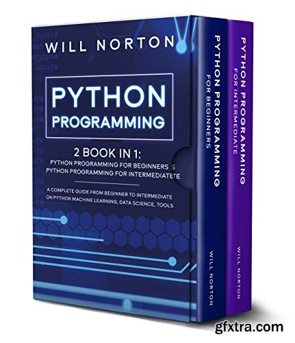 Python Programming: 2 book in 1: A complete guide from beginner to intermediate (Computer Programming 5)