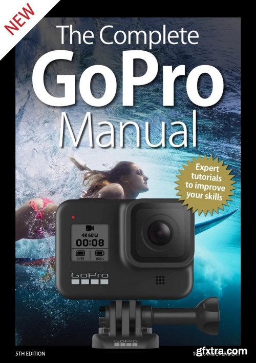 The Complete GoPro Manual - 5th Edition 2020