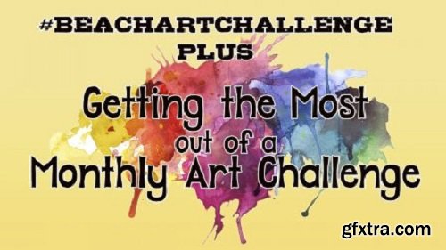 Getting the Most out of a Monthly Art Challenge + #beachartchallenge