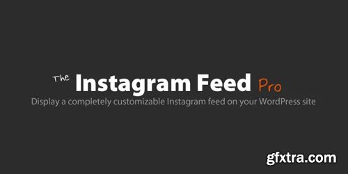 Instagram Feed Pro v5.5.1 - WordPress Plugin - NULLED Instagram Feed Pro v5.5.1 - WordPress Plugin - NULLED