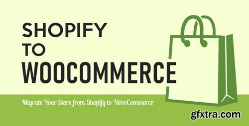 CodeCanyon - Import Shopify to WooCommerce v1.0.9.5 - Migrate Your Store from Shopify to WooCommerce - 23741313 CodeCanyon - Import Shopify to WooCommerce v1.0.9.5 - Migrate Your Store from Shopify to WooCommerce - 23741313