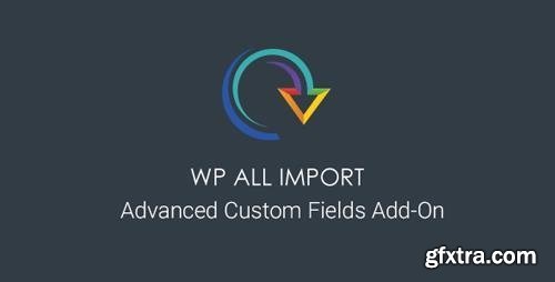 WP All Import - The Advanced Custom Fields (ACF) Add-On v3.2.6 WP All Import - The Advanced Custom Fields (ACF) Add-On v3.2.6