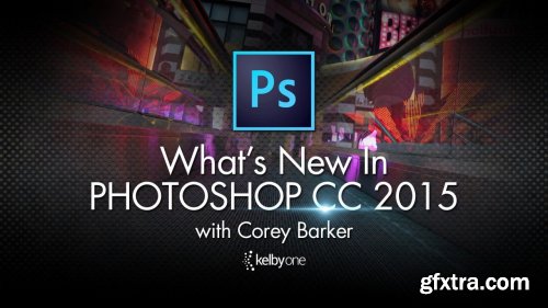 KelbyOne - What's New in Photoshop CC 2015