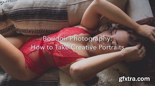Boudoir Photography - Creative Portraits