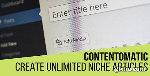 CodeCanyon - Contentomatic v1.0.3.4 - Article Builder Post Generator Plugin for WordPress - 24990646 - NULLED