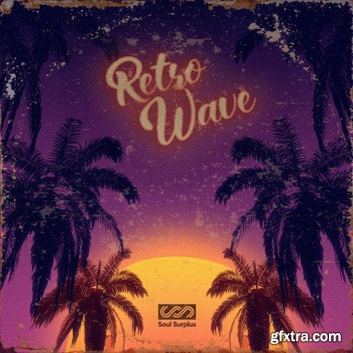 Soul Surplus Retro Wave (Sample Pack) WAV