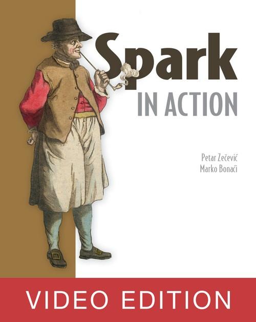 Oreilly - Spark in Action Video Edition - 9781617292606VE