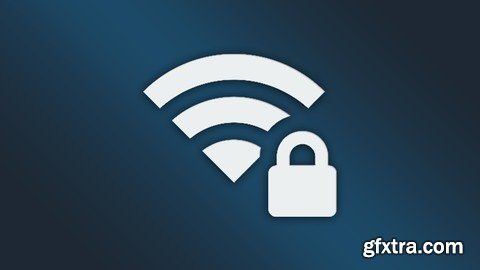 The Complete Wi-Fi Hacking Course: Beginner to Advanced 2019