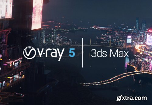 Chaos Group V-Ray 5 (Build 5.00.03) for 3ds Max 2016 - 2021