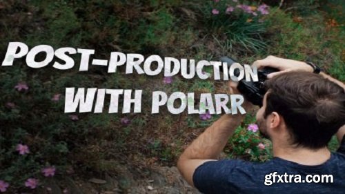 Post-production for Beginners: Polarr Photo Editor