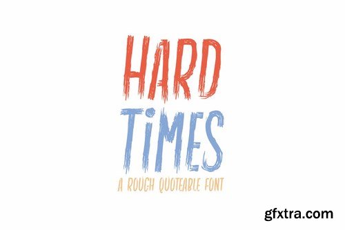 Hard Times - Rough Quotable Display Font