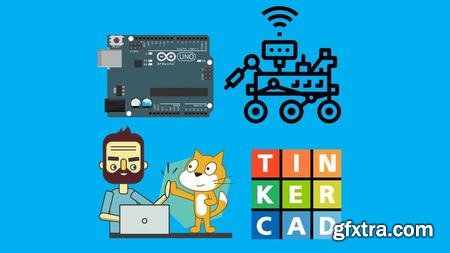 Learn Circuits with Tinkercad: Arduino based Robots Design