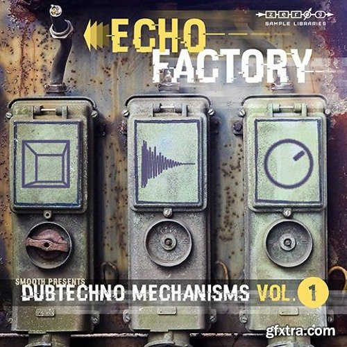 Zero-G Echo Factory Dubtechno Mechanisms 1 KONTAKT WAV