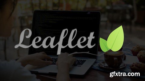 Leaflet JS - Create Apps using Leaflet JS