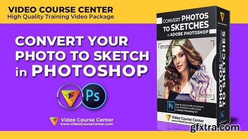 Adobe Photoshop: Learn How to Convert Photos to Sketches