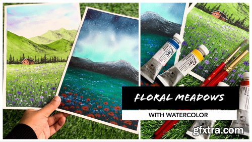  Floral Meadows with Watercolor - Learn to paint 2 beautiful floral landscapes