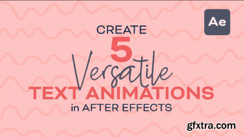  Create 5 Versatile Text Animations In After Effects
