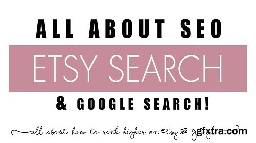 All about SEO, ETSY Search & Google Search