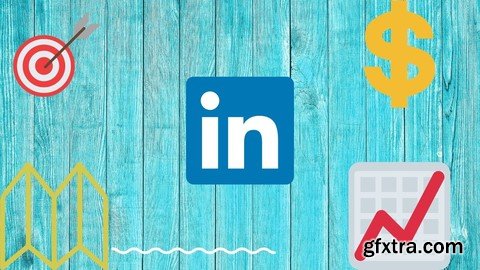 LinkedIn Ads Course 2020 - From Beginner to Advanced (10/2020)