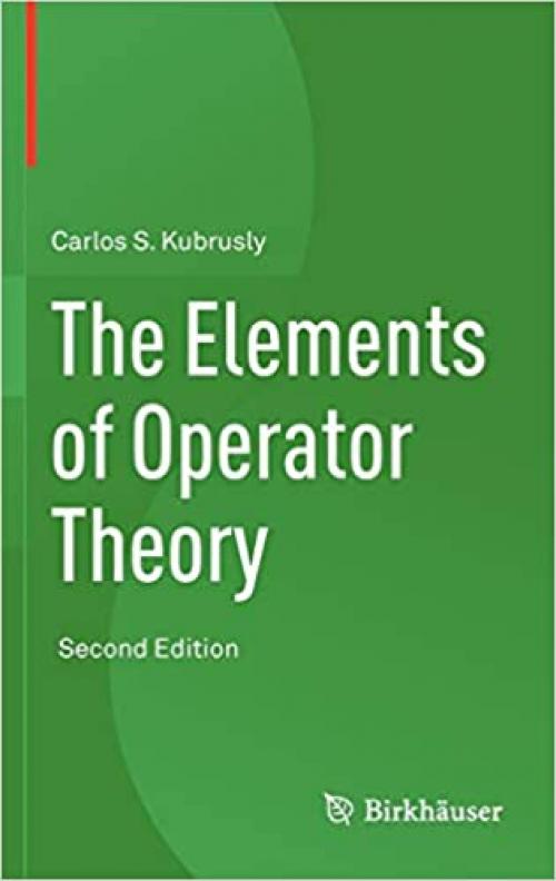  The Elements of Operator Theory 