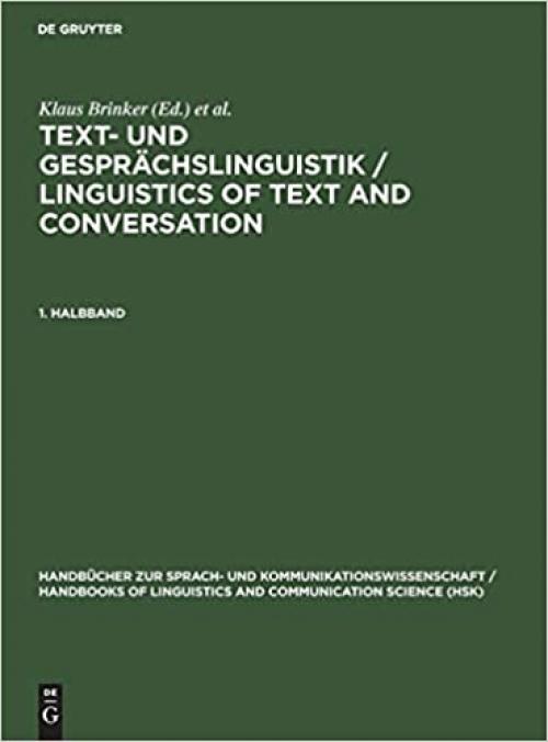  Text- und Gesprächslinguistik / Linguistics of Text and Conversation Handbücher zur Sprach- und Kommunikationswissenschaft / Handbooks of Linguistics ... Text and Conversation Text- (German Edition) 