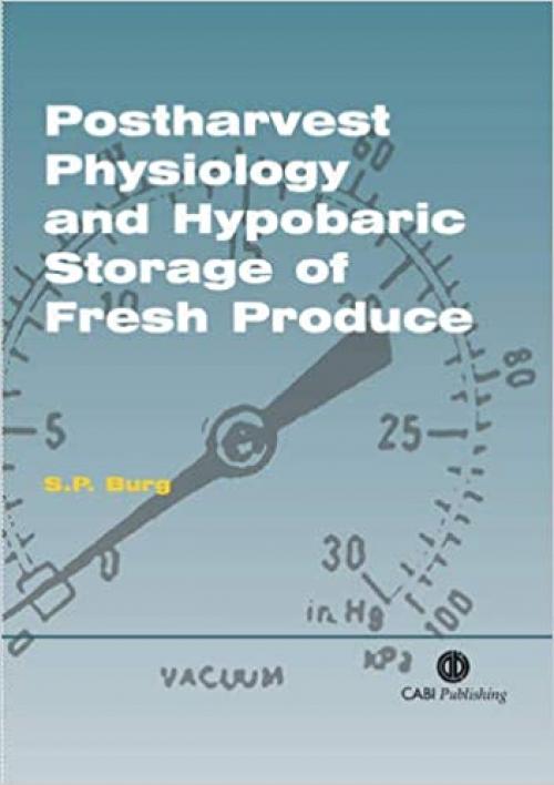  Postharvest Physiology and Hypobaric Storage of Fresh Produce (Cabi) 