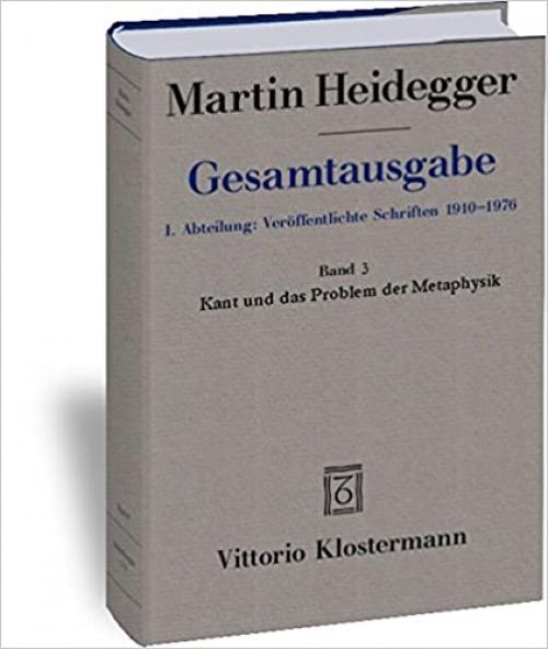  Martin Heidegger, Kant Und Das Problem Der Metaphysik (Martin Heidegger Gesamtausgabe) (German Edition) 