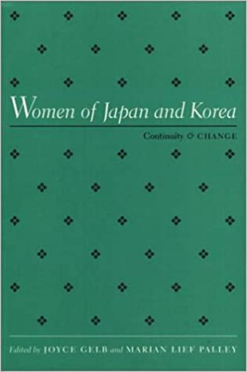  Women of Japan and Korea: Continuity and Change (Women in the Political Economy) 