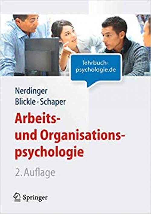  Arbeits- und Organisationspsychologie (Lehrbuch mit Online-Materialien) (Springer-Lehrbuch) (German Edition) 
