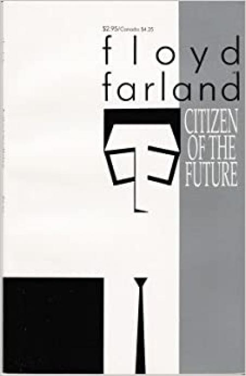  Floyd Farland, Citizen Of The Future 