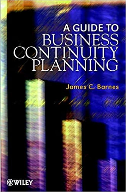  A Guide to Business Continuity Planning 