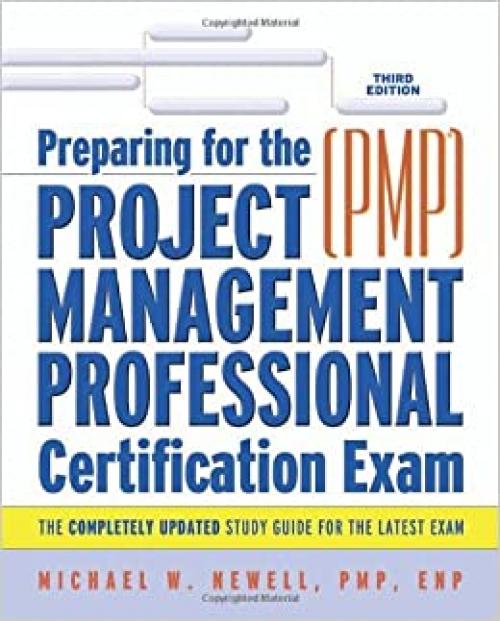  Preparing for the Project Management Professional (PMP©) Certification Exam 