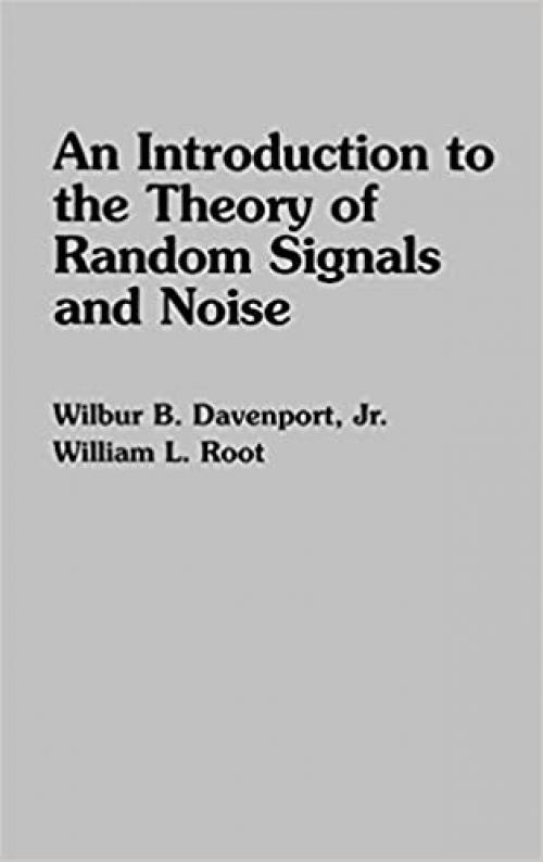  An Introduction to the Theory of Random Signals and Noise 