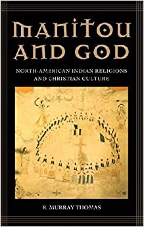  Manitou and God: North-American Indian Religions and Christian Culture 