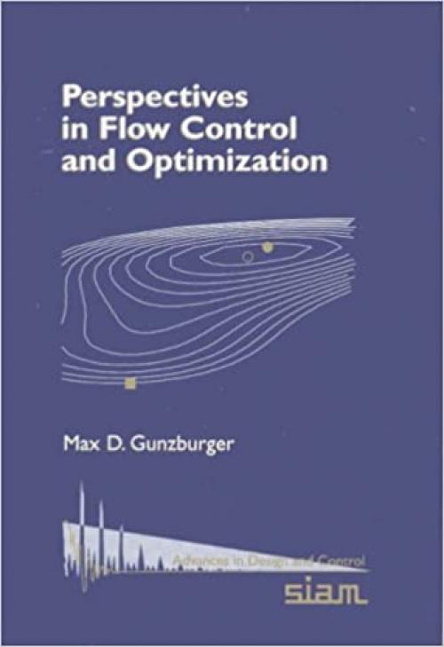  Perspectives in Flow Control and Optimization (Advances in Design and Control) 
