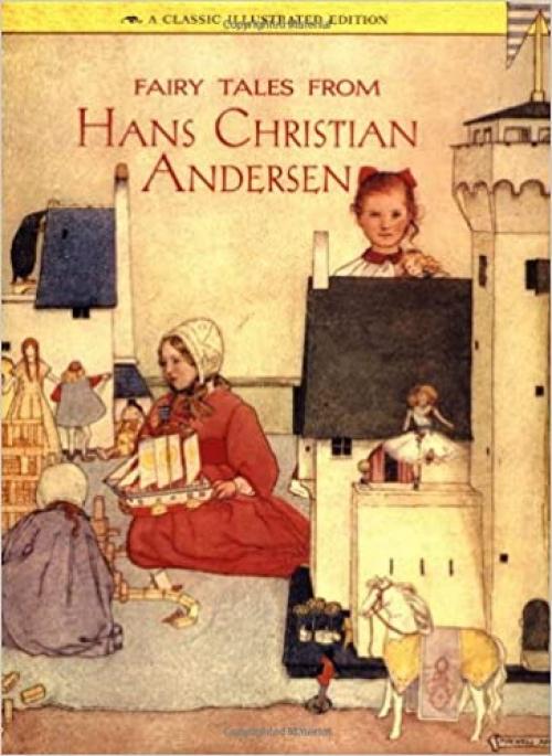  Fairy Tales from Hans Christian Andersen: A Classic Illustrated Edition (Classics Illustrated) 