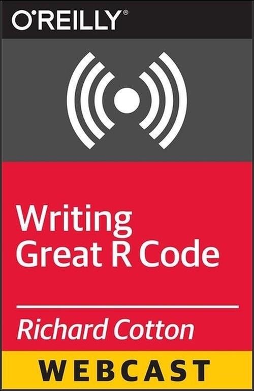 Oreilly - Writing Great R Code - 9781491920886