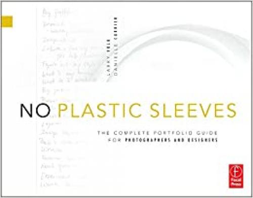  No Plastic Sleeves: The Complete Portfolio Guide for Photographers and Designers 