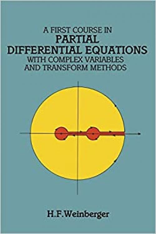  A First Course in Partial Differential Equations: with Complex Variables and Transform Methods (Dover Books on Mathematics) 