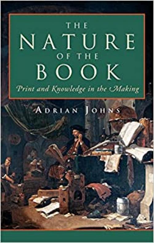  The Nature of the Book: Print and Knowledge in the Making 